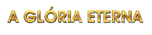 A Glória Eterna